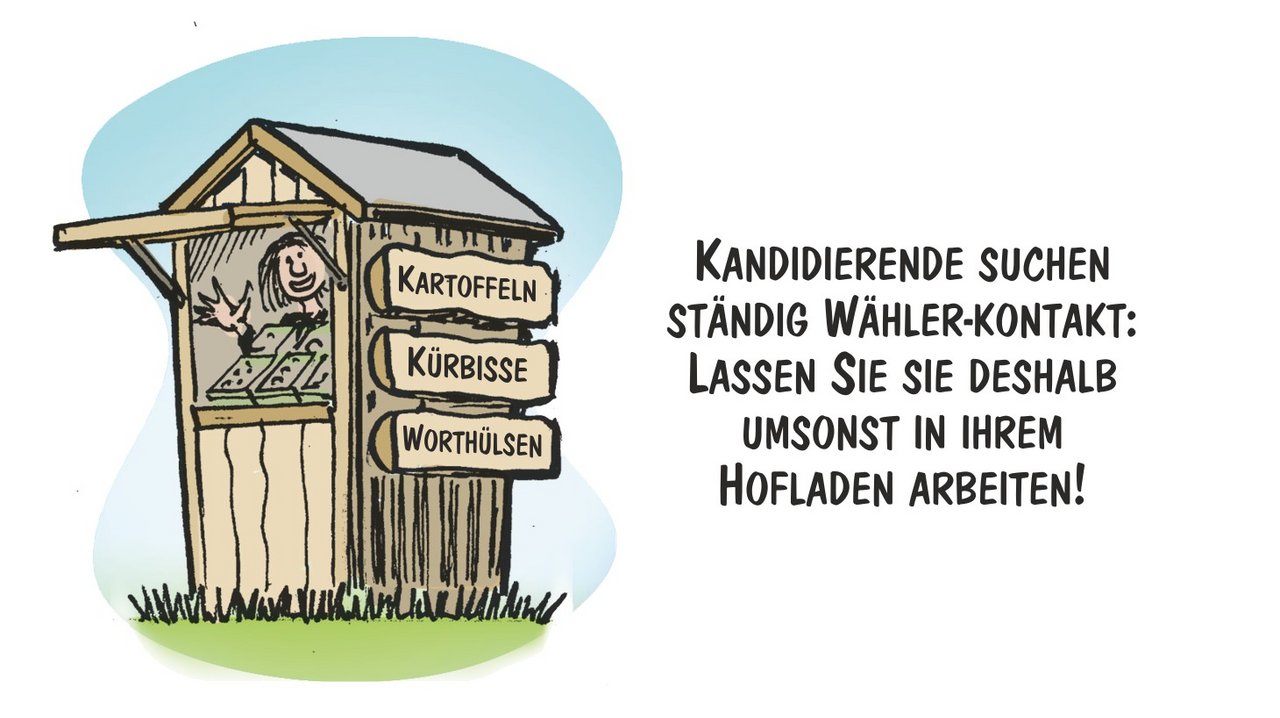 Grossartige Extras für Wahlwillige: Kandidierende im Hofladen. Cartoon von Marco Ratschiller / Karma.