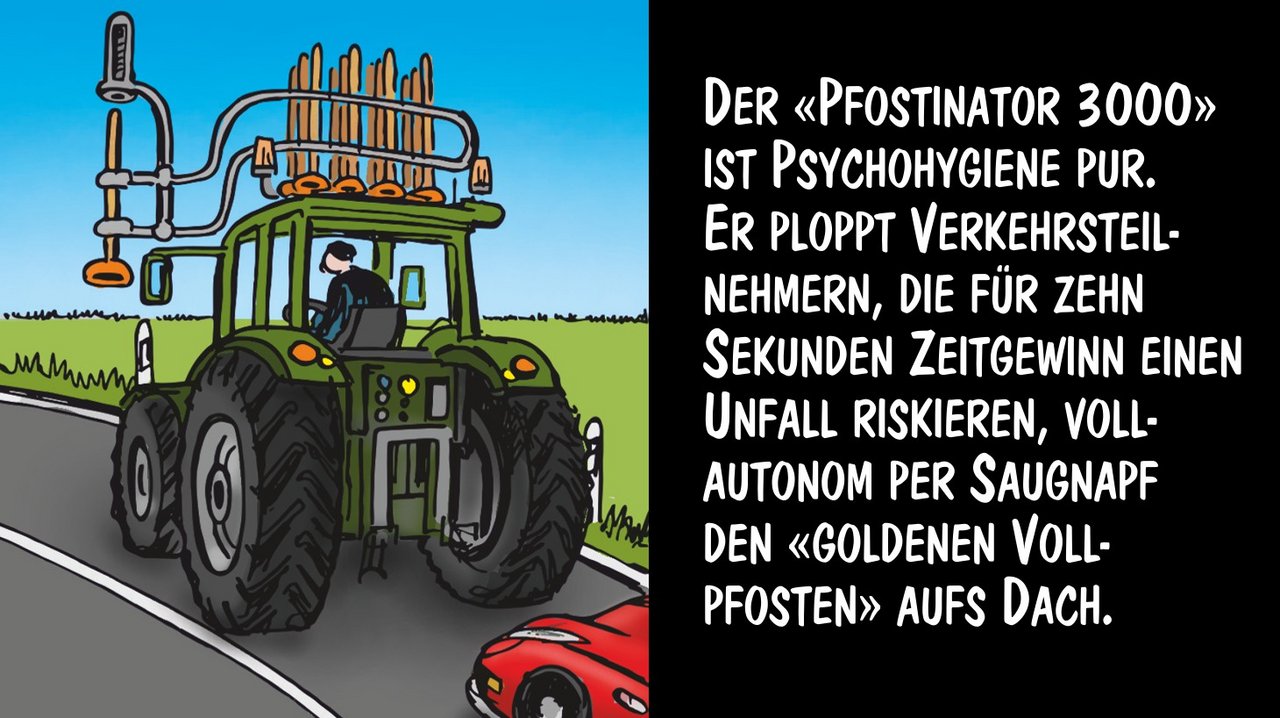  Wie wäre es mit dem «Goldenen Vollpfosten»? Cartoon: Marco Ratschiller/Karma