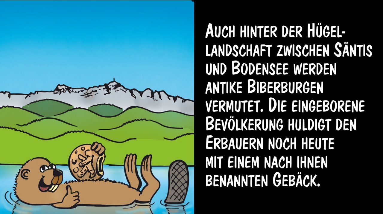 Der Biber soll auch an den Hügeln zwischen Säntis und Bodensee beteiligt gewesen sein. Cartoon: Marco Ratschiller/Karma