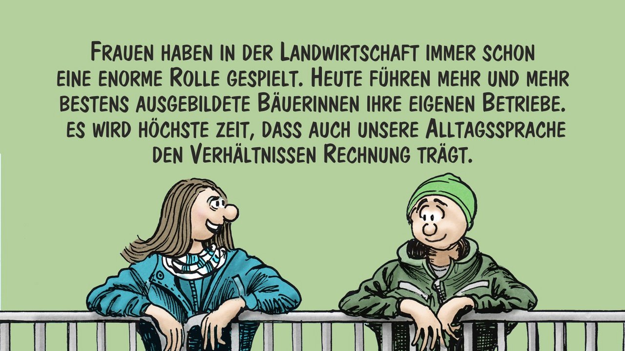 Frauen haben in der Landwirtschaft schon immer eine wichtige Rolle gespielt. Marco Ratschiller / Karma schlägt vor, die Alltagssprache entsprechend anzupassen.