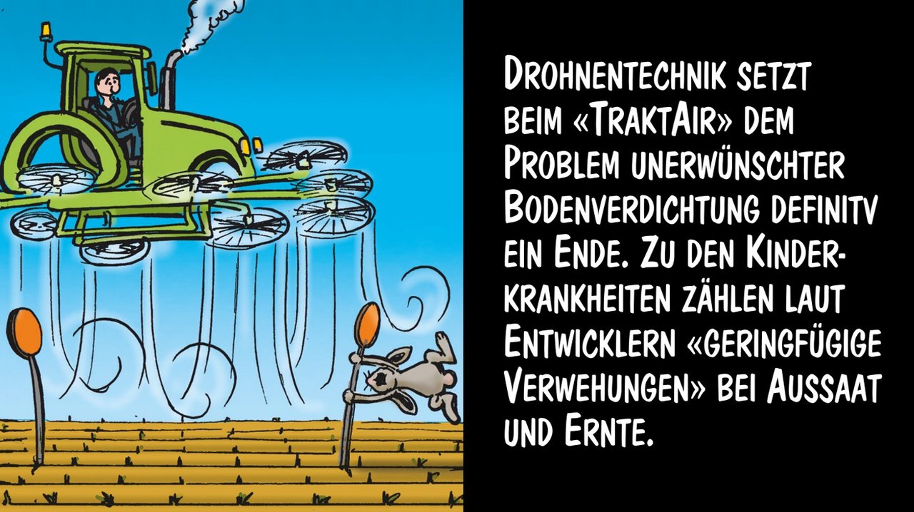 Keine Bodenverdichtung mehr dank «TraktAir». Cartoon: Marco Ratschiller/Karma