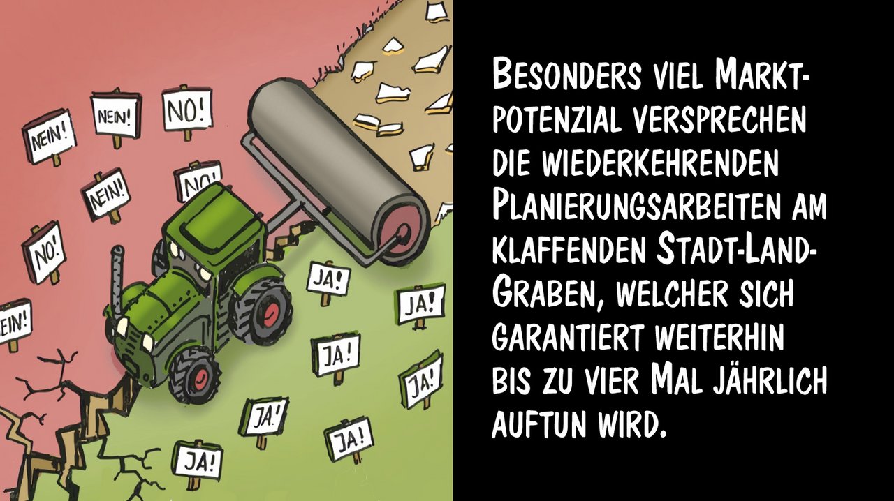 Viel Marktpotenzial hat das Planieren des Stadt-Land-Grabens. Cartoon von Marco Ratschiller/Karma