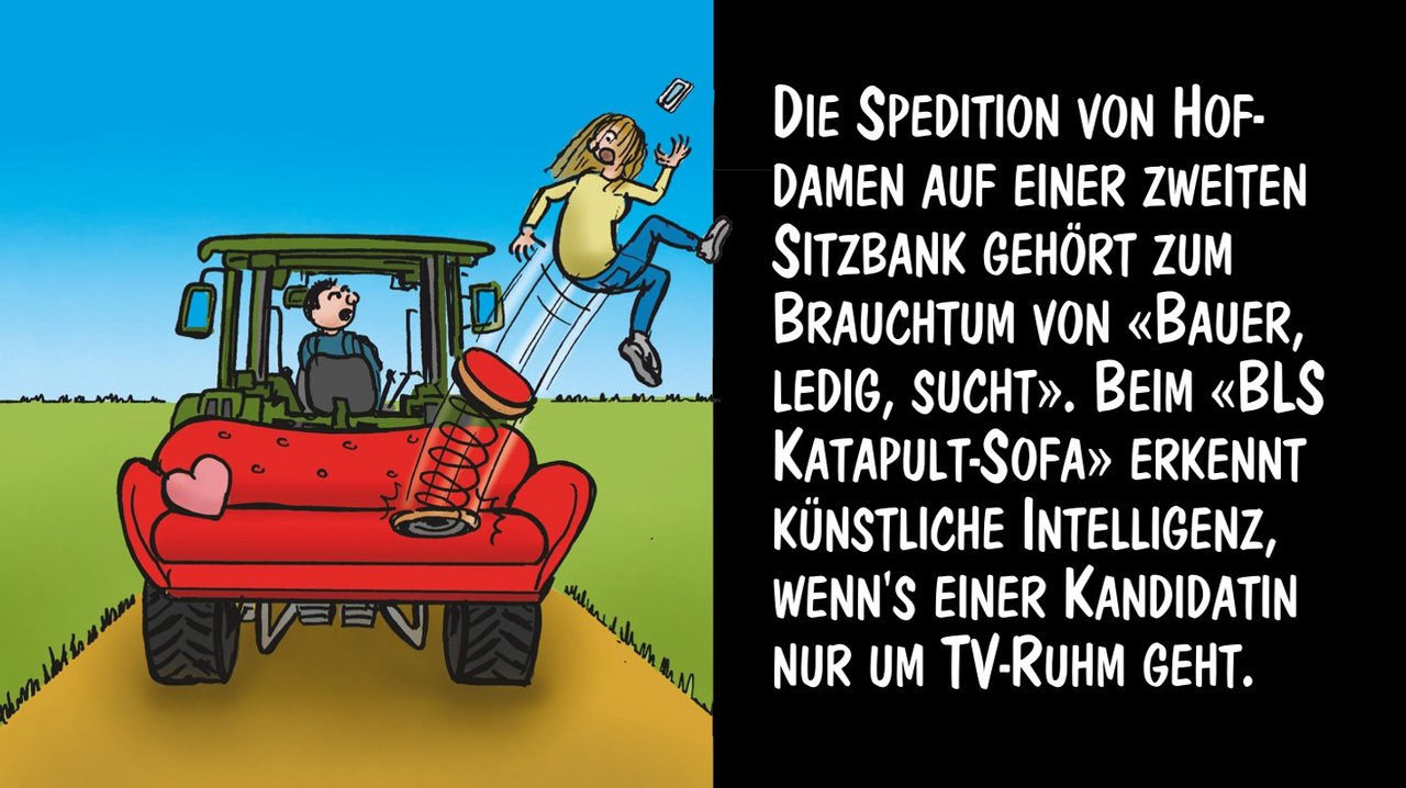Das «Bauer ledig sucht»-Katapult erkennt unbrauchbare Kandidatinnen. Cartoon: Marco Ratschiller/Karma